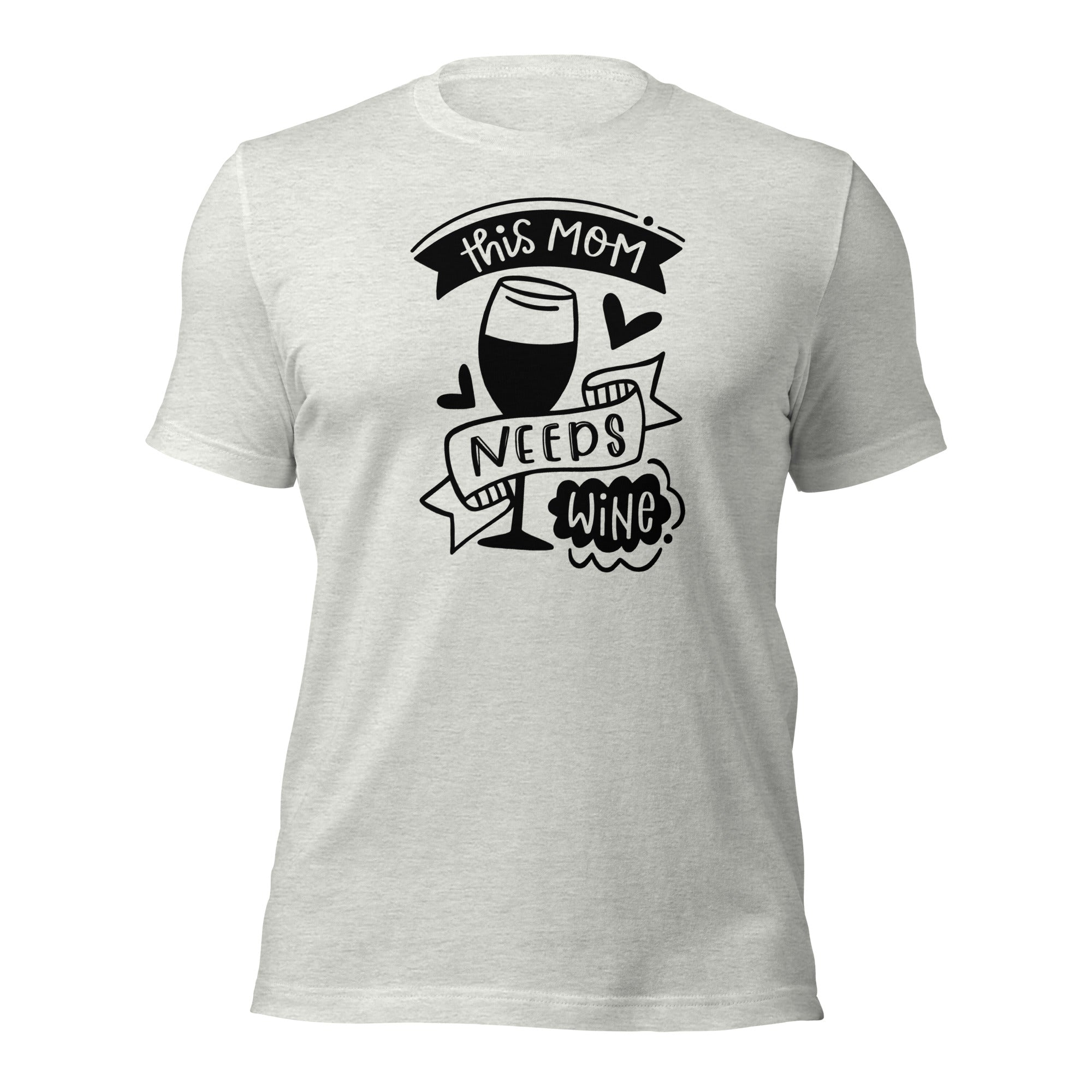 This Mom Needs Wine Unisex T-Shirt - Image 5