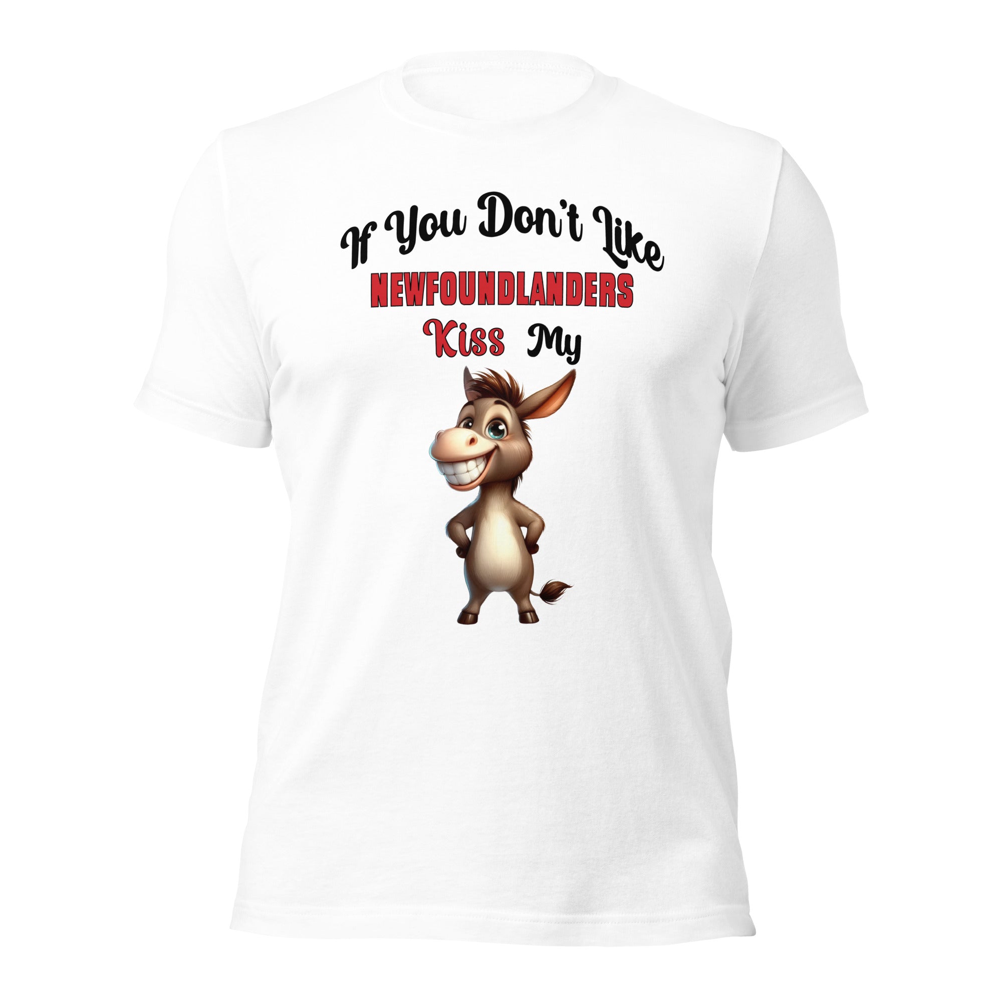 If You Don't Like Newfoundlanders Kiss My Ass Unisex t-shirt - Image 9