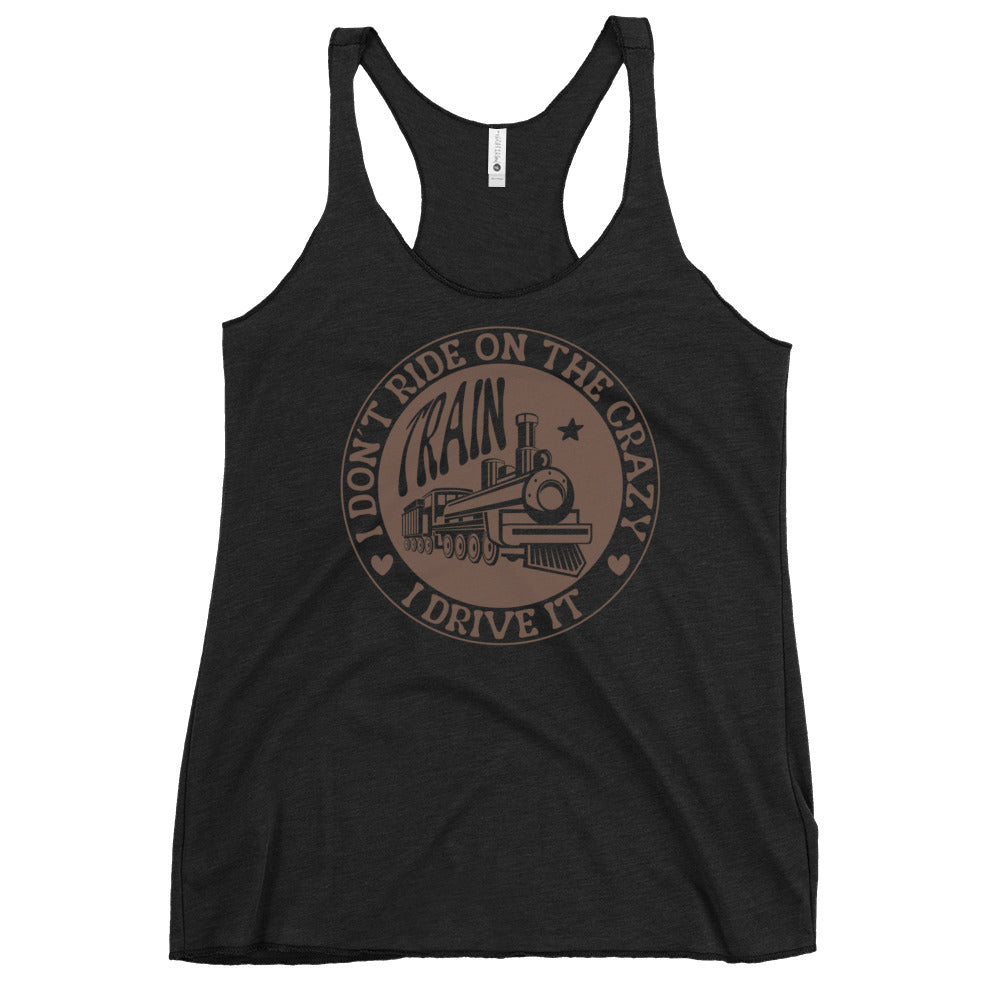 Don't Ride On The Crazy Train I Drive It Women's Racerback Tank Top - Image 3