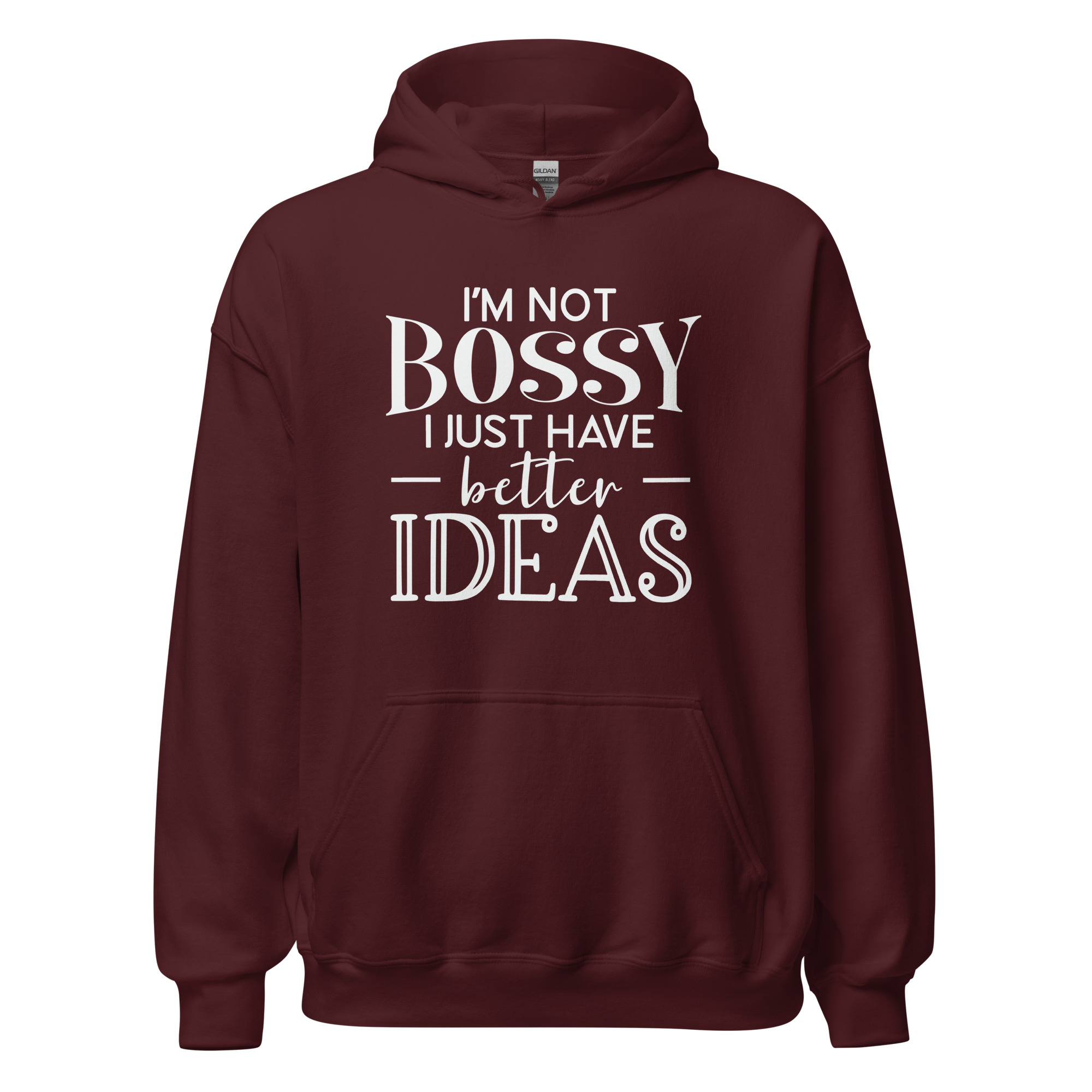I'm Not Bossy I Just Have Better Ideas Unisex Hoodie - Image 8