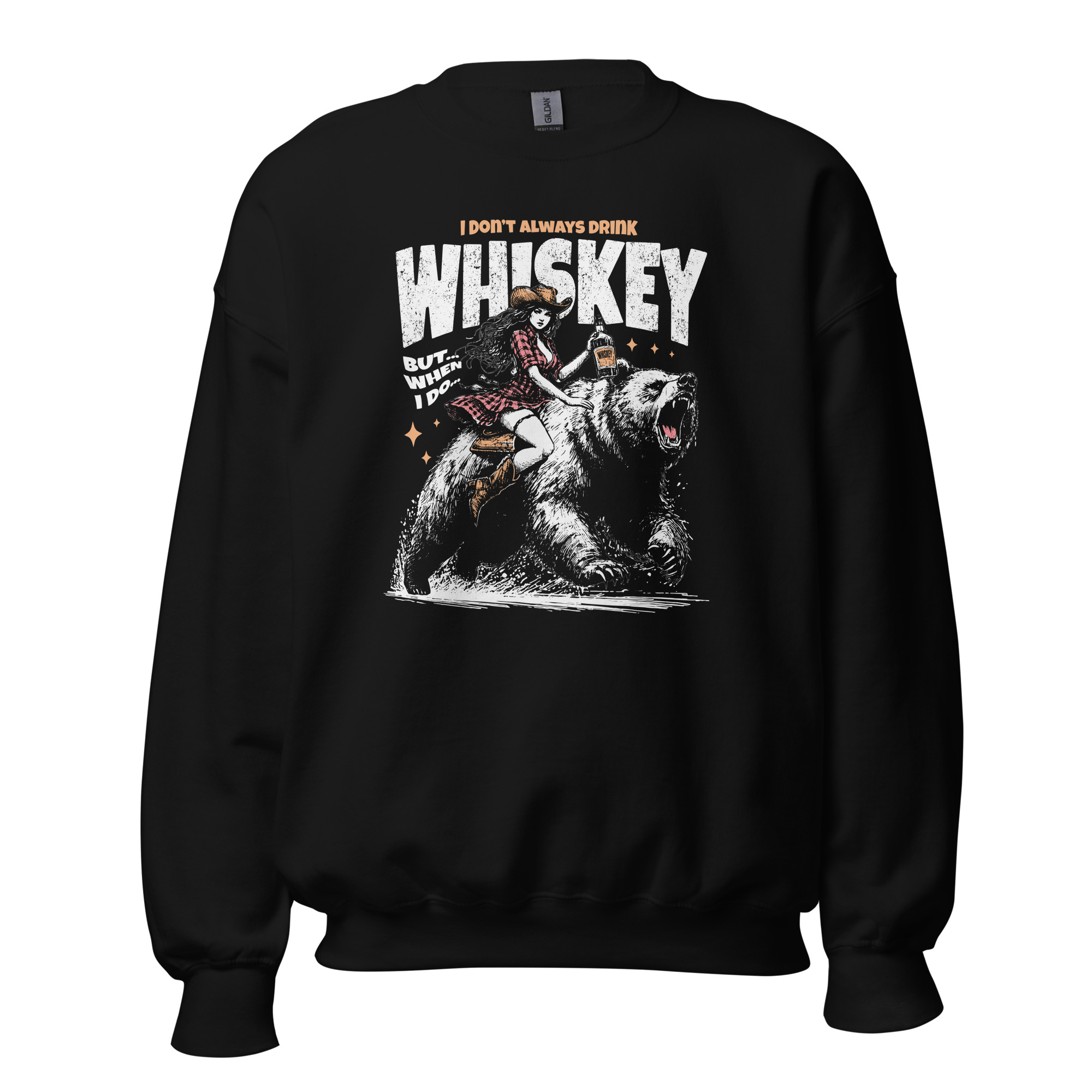 I Don't Always Drink Whiskey But When I Do – Unisex Sweatshirt | Funny Western-Inspired Humor