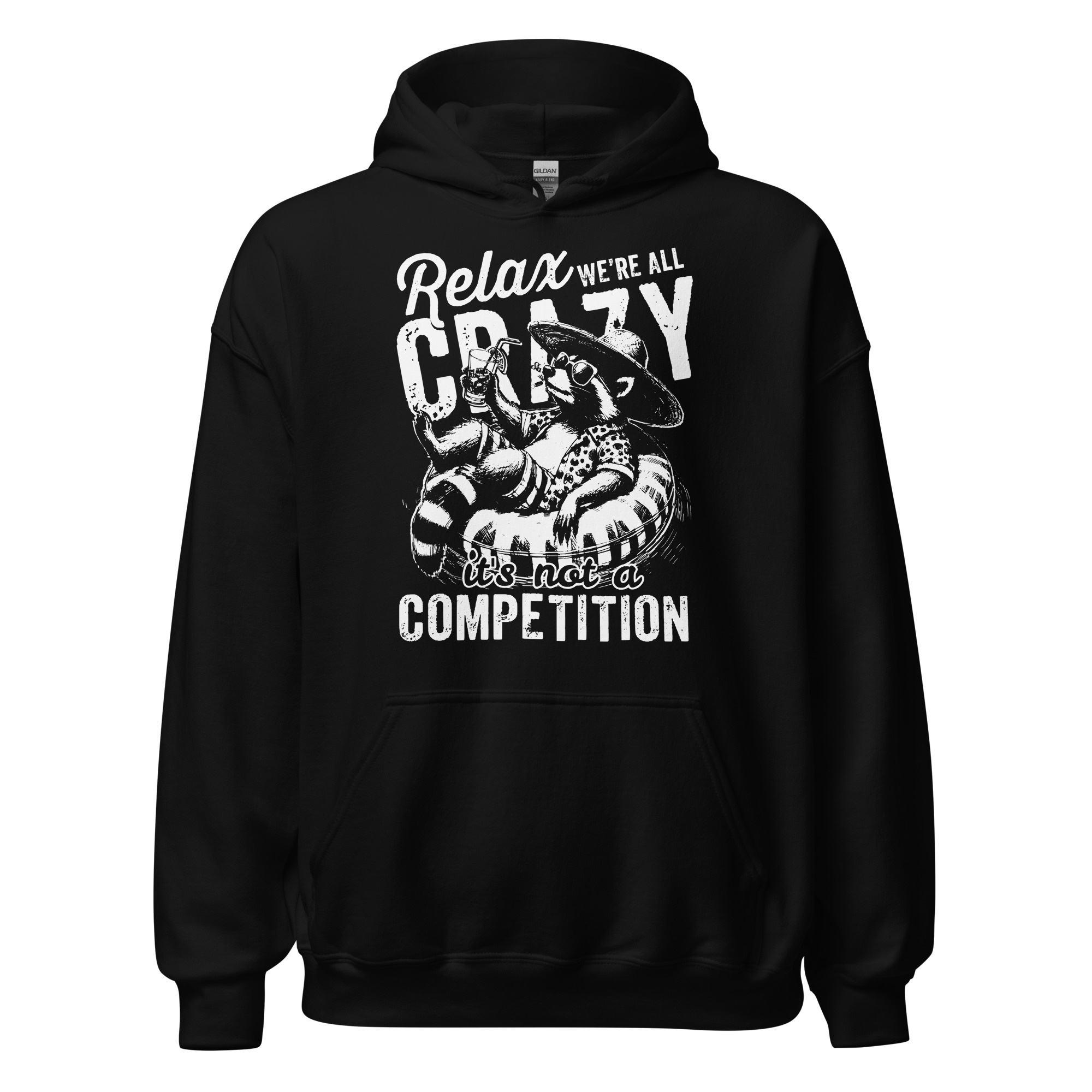 Relax, We're All Crazy – It's Not a Competition - Unisex Hoodie - Image 3