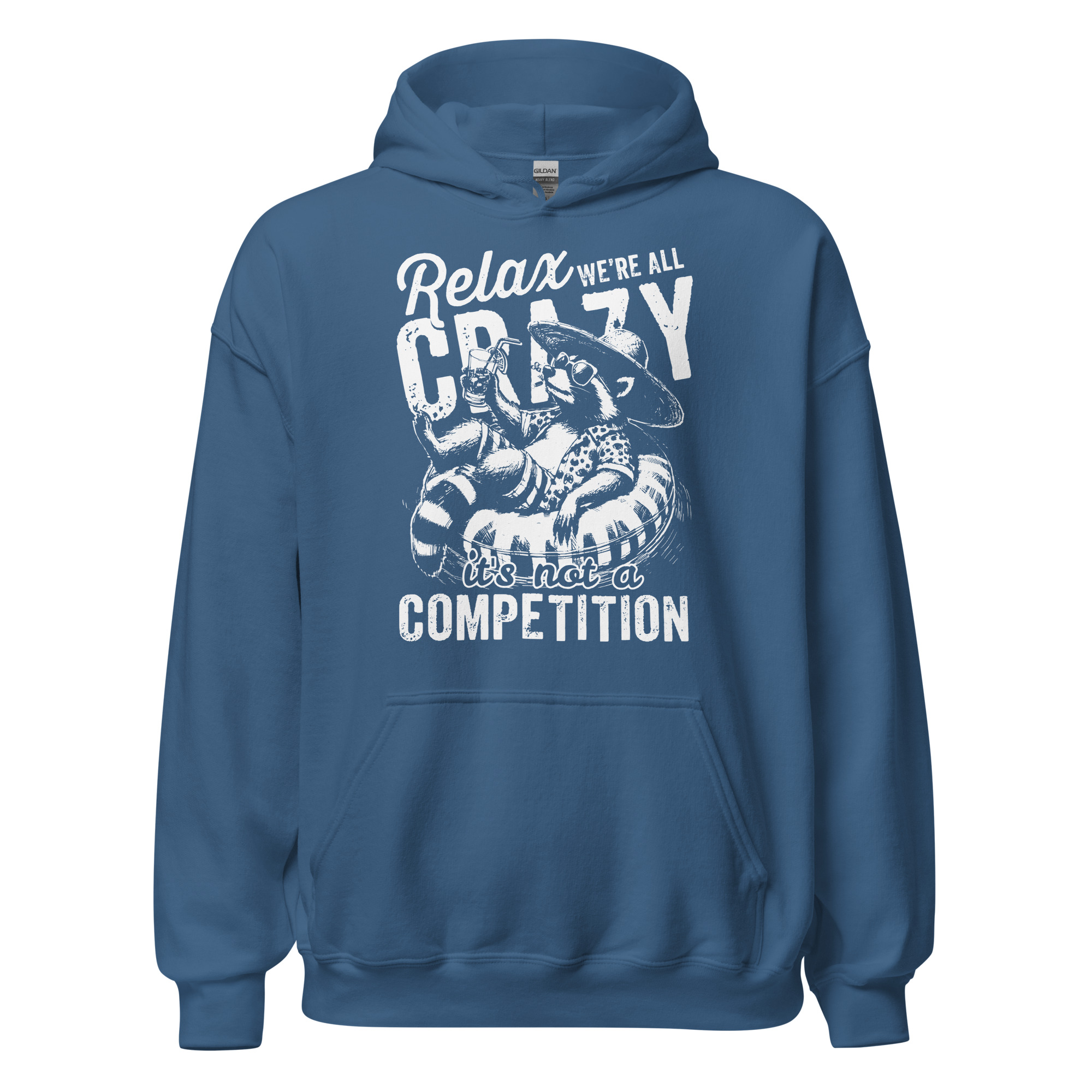 Relax, We're All Crazy – It's Not a Competition - Unisex Hoodie - Image 6