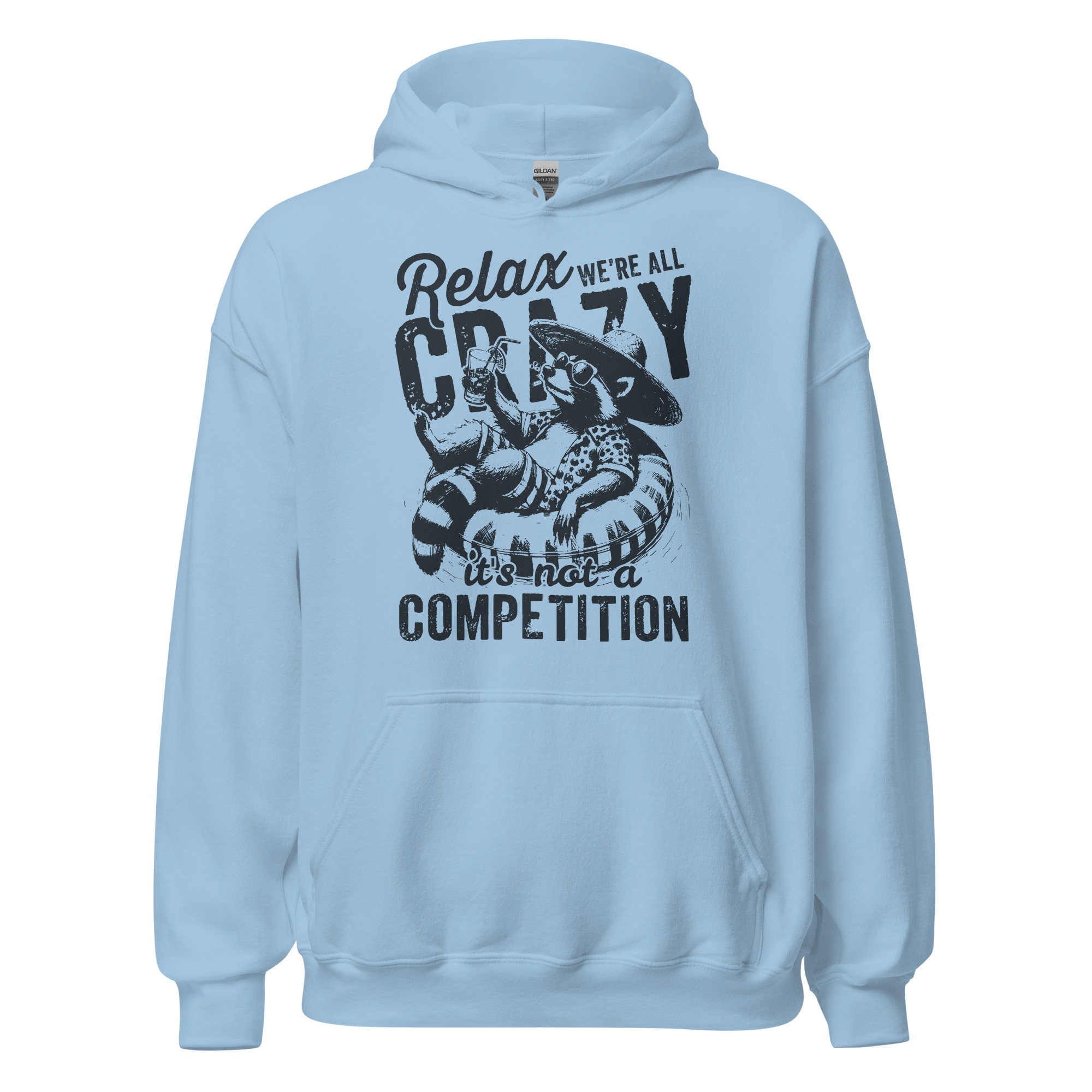 Relax, We're All Crazy – It's Not a Competition - Unisex Hoodie - Image 8