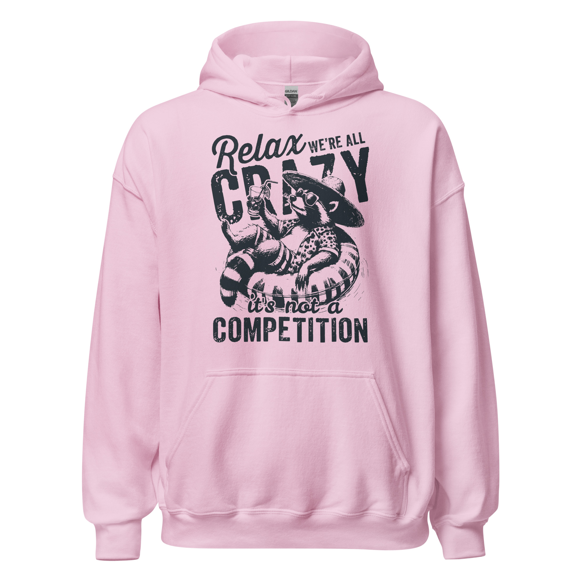 Relax, We're All Crazy – It's Not a Competition - Unisex Hoodie - Image 9