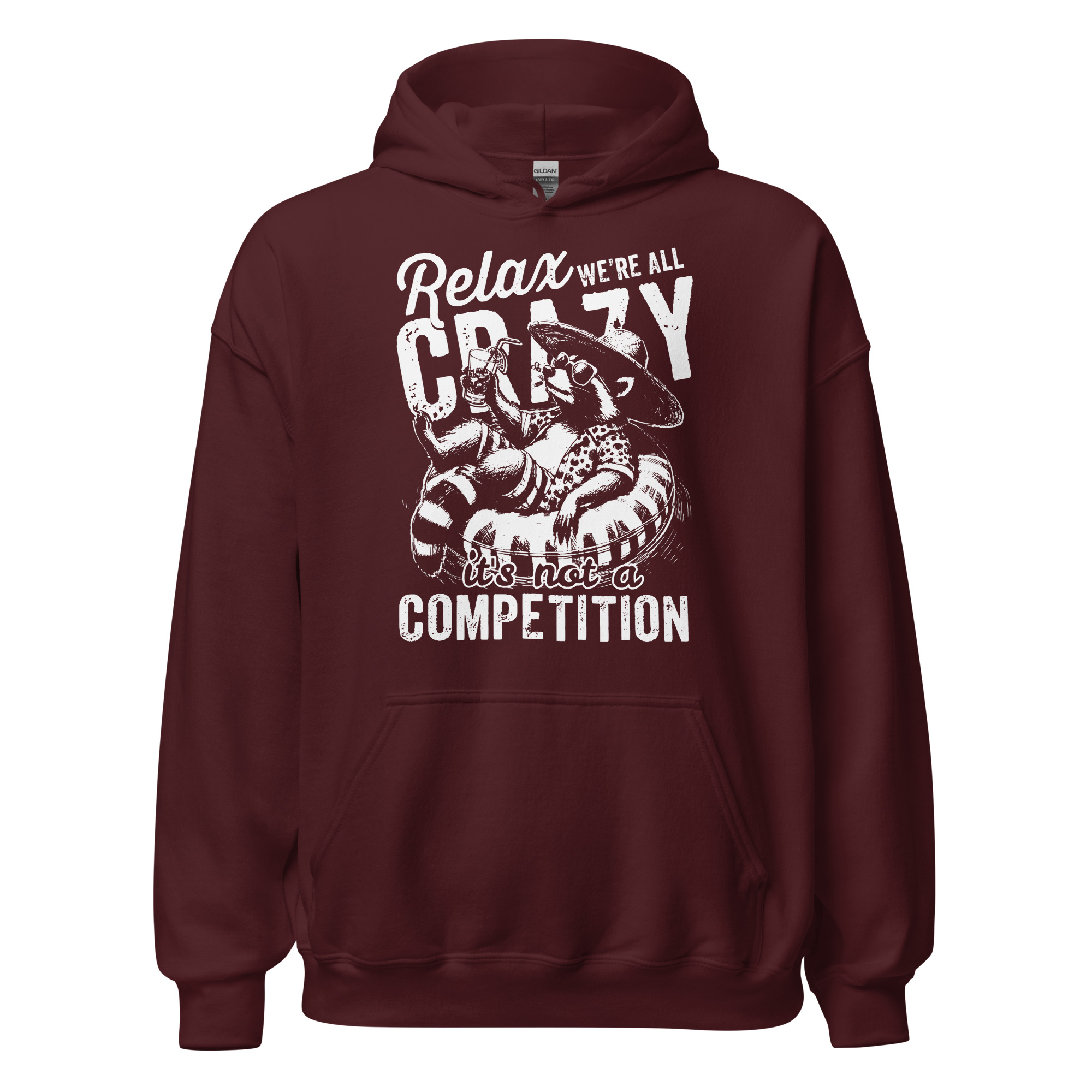 Relax, We're All Crazy – It's Not a Competition - Unisex Hoodie - Image 4