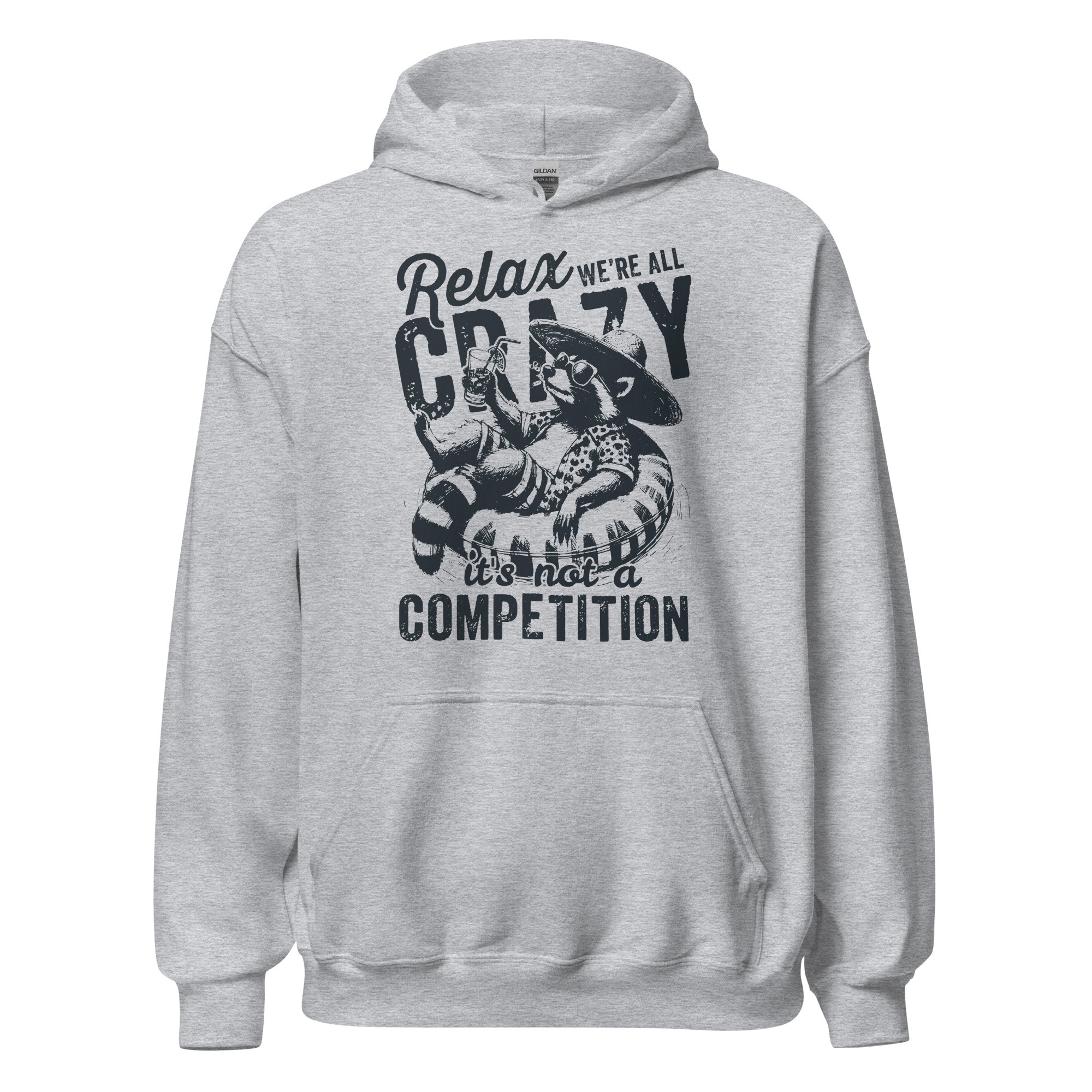 Relax, We're All Crazy – It's Not a Competition - Unisex Hoodie - Image 7