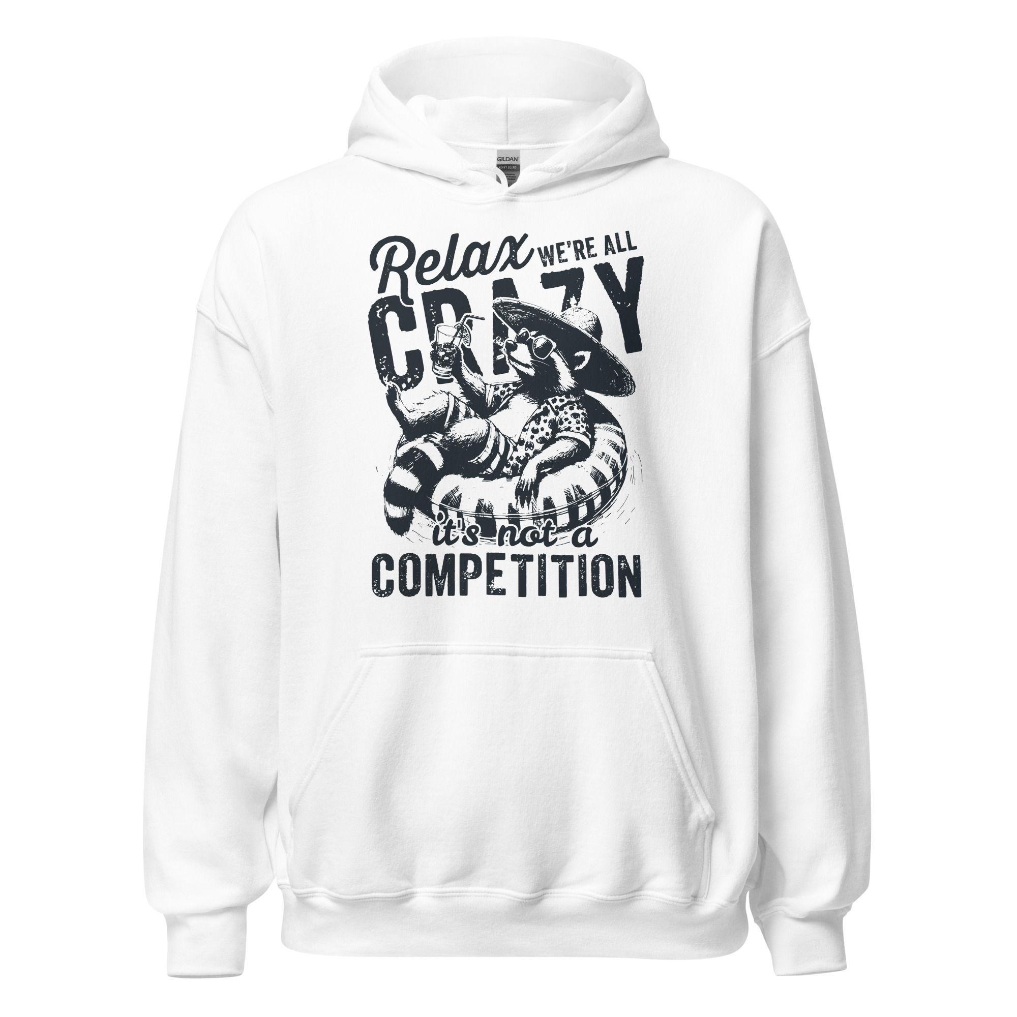 Relax, We're All Crazy – It's Not a Competition - Unisex Hoodie - Image 10