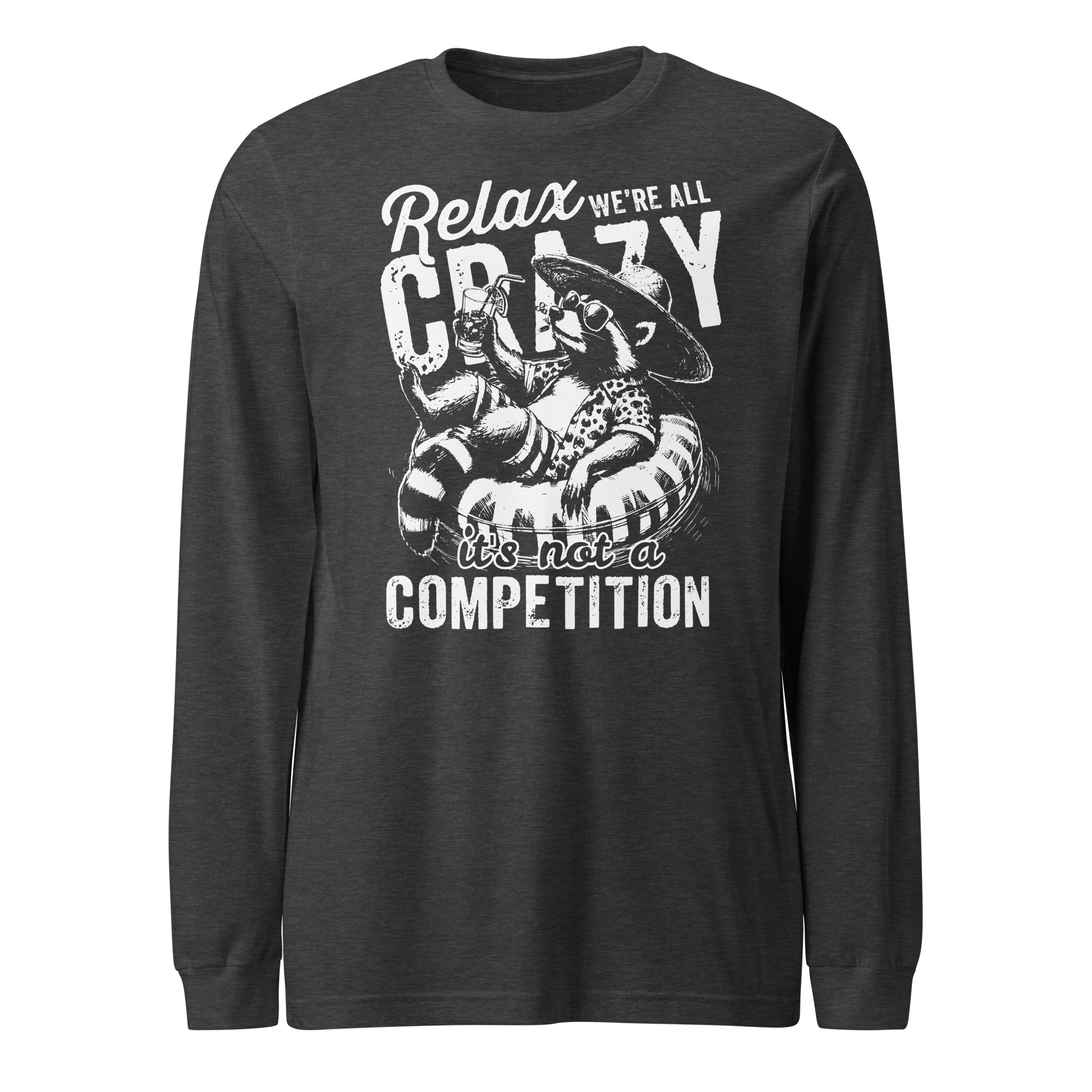 Relax, We're All Crazy – Long-Sleeve Tee - Image 5