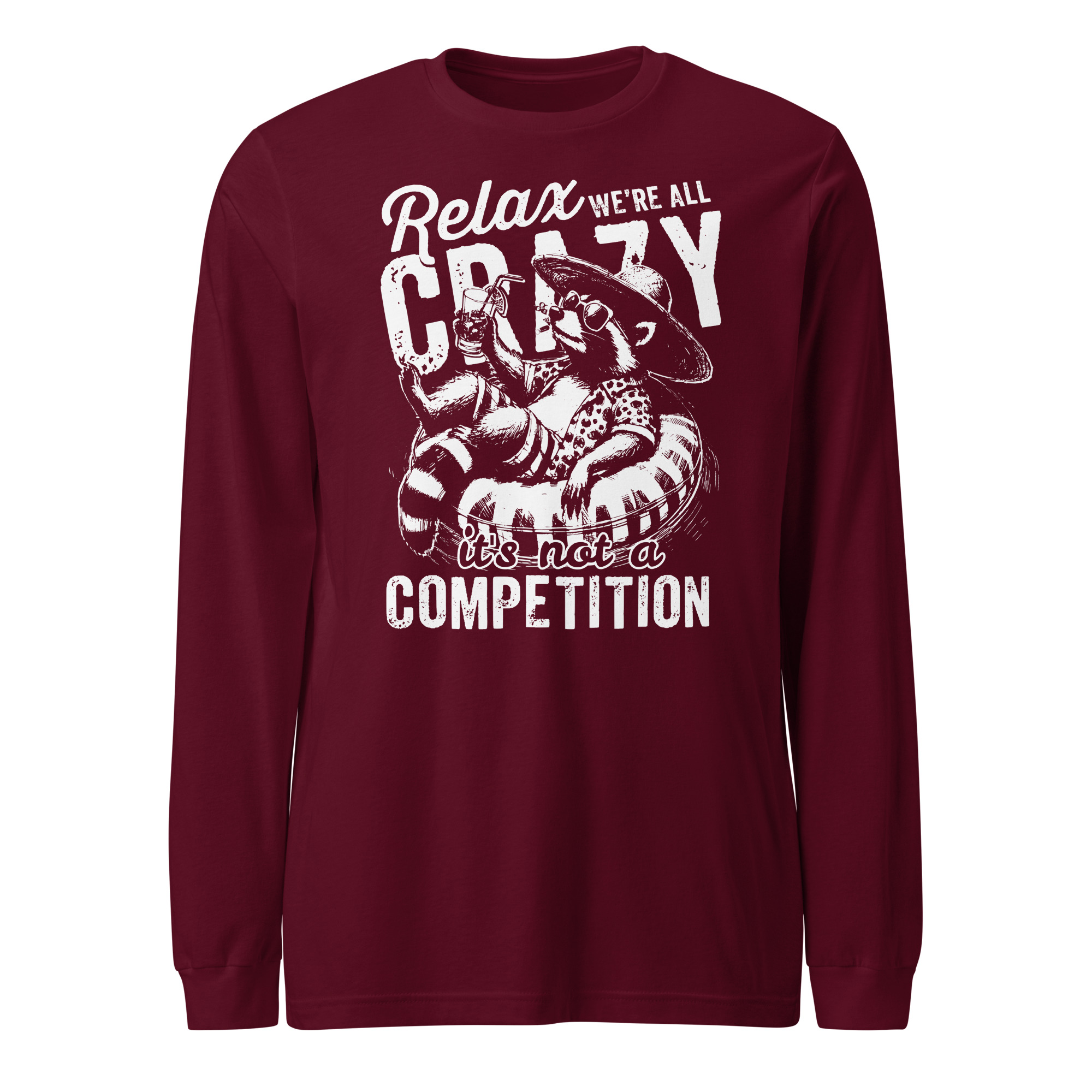 Relax, We're All Crazy – Long-Sleeve Tee