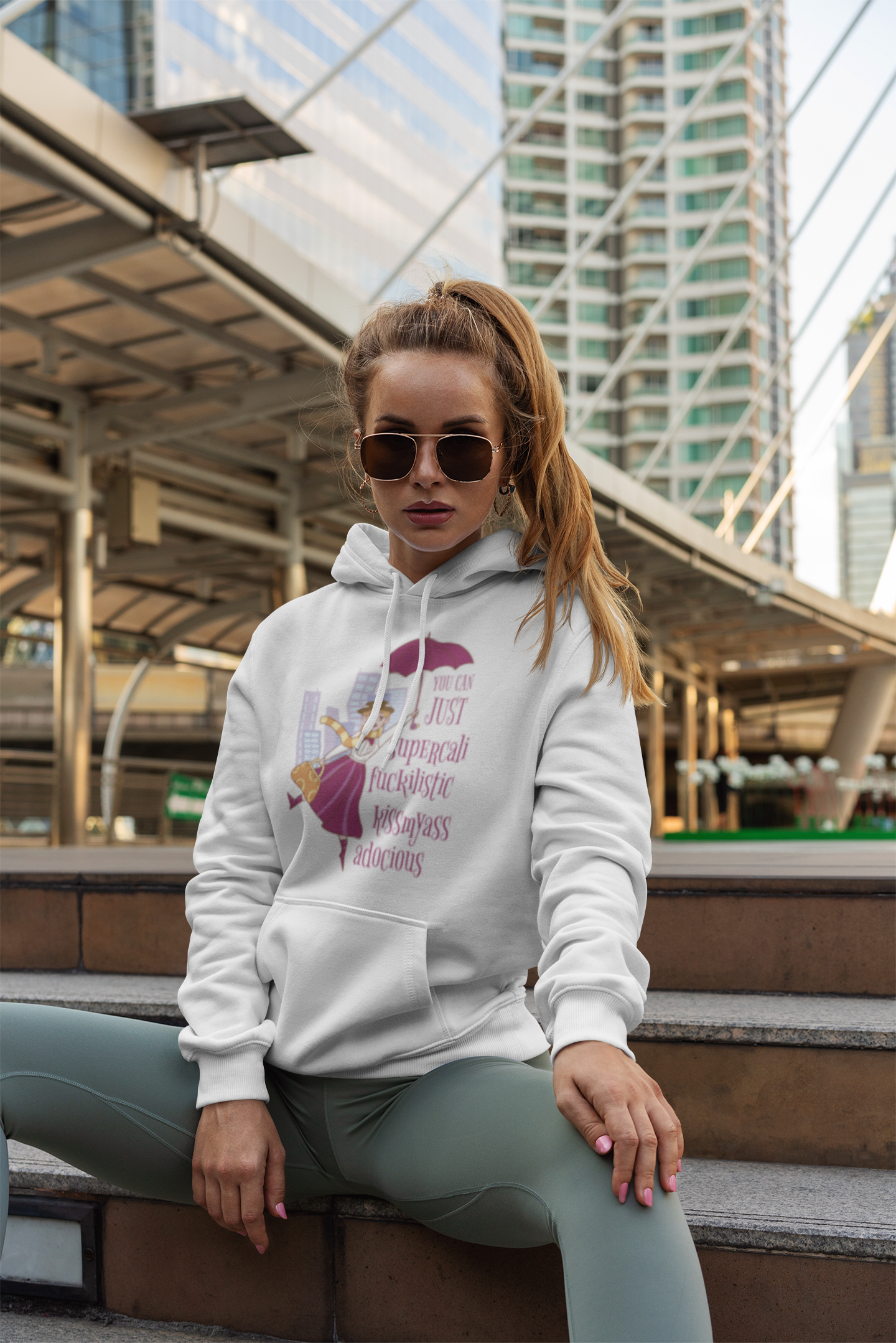 You Can Just Supercali-fuckilistic-kissmyass-adocious – Unisex Hoodie - Image 2