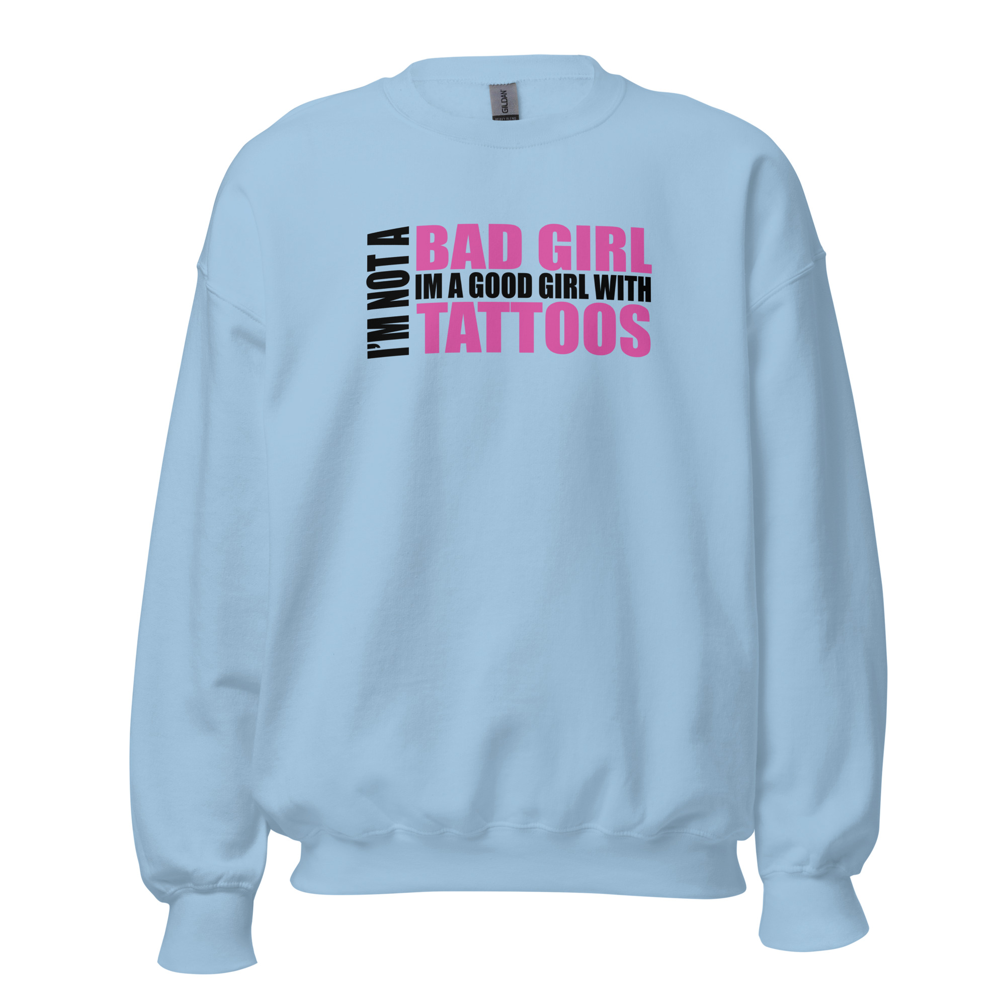 I'm Not A Bad Girl – Unisex Sweatshirt - Image 7