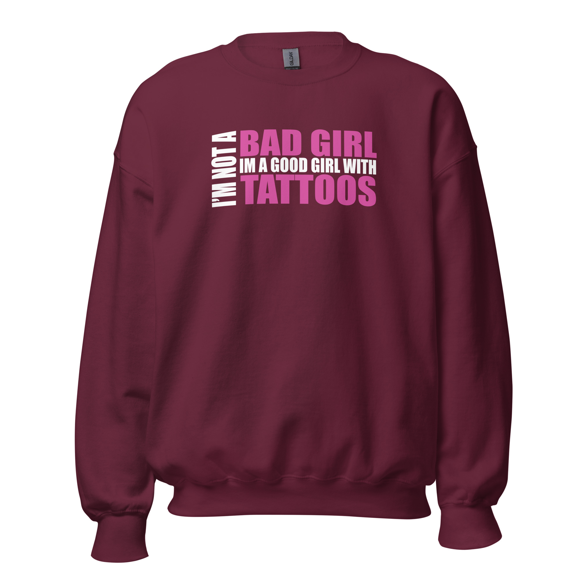 I'm Not A Bad Girl – Unisex Sweatshirt - Image 4