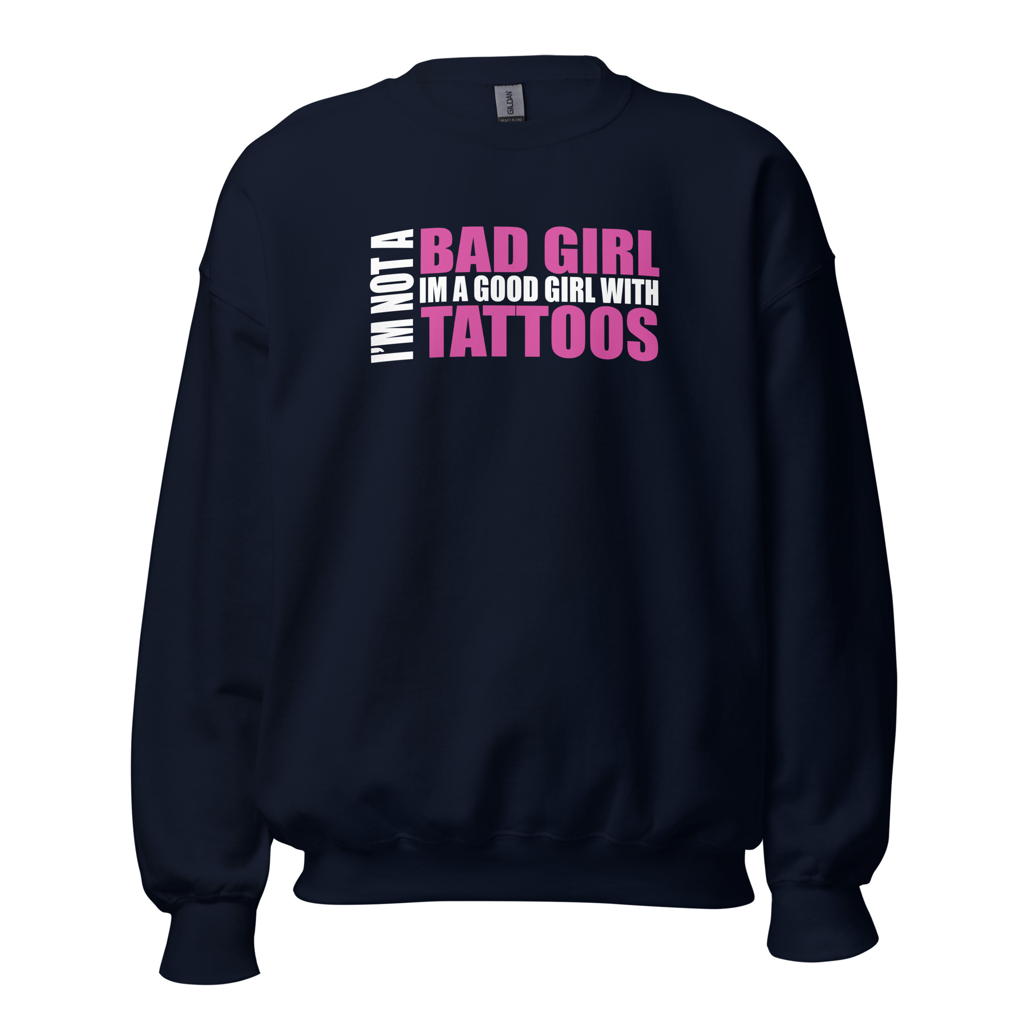I'm Not A Bad Girl – Unisex Sweatshirt - Image 5