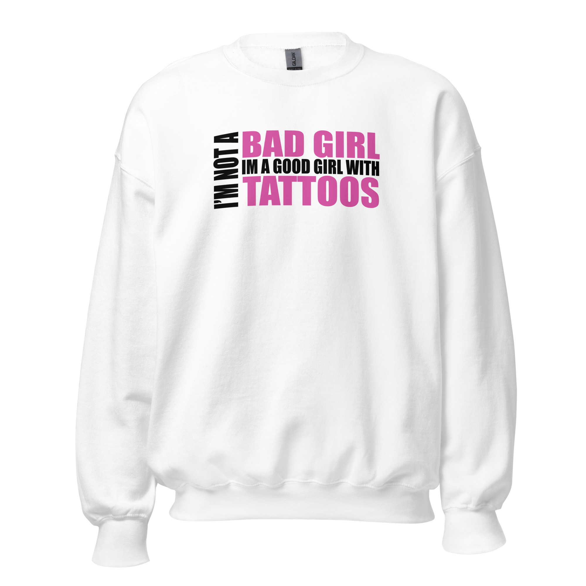 I'm Not A Bad Girl – Unisex Sweatshirt - Image 6
