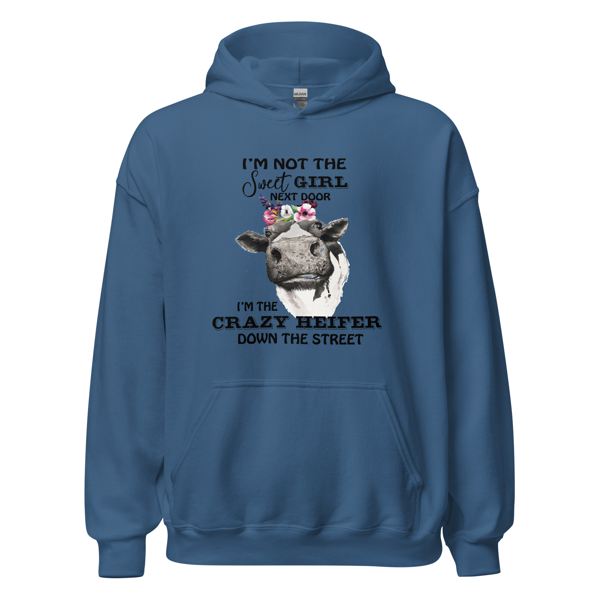 I'm Not The Sweet Girl Next Door. I'm The Crazy Heifer Down The Street Unisex Hoodie Unisex Hoodie - Image 3