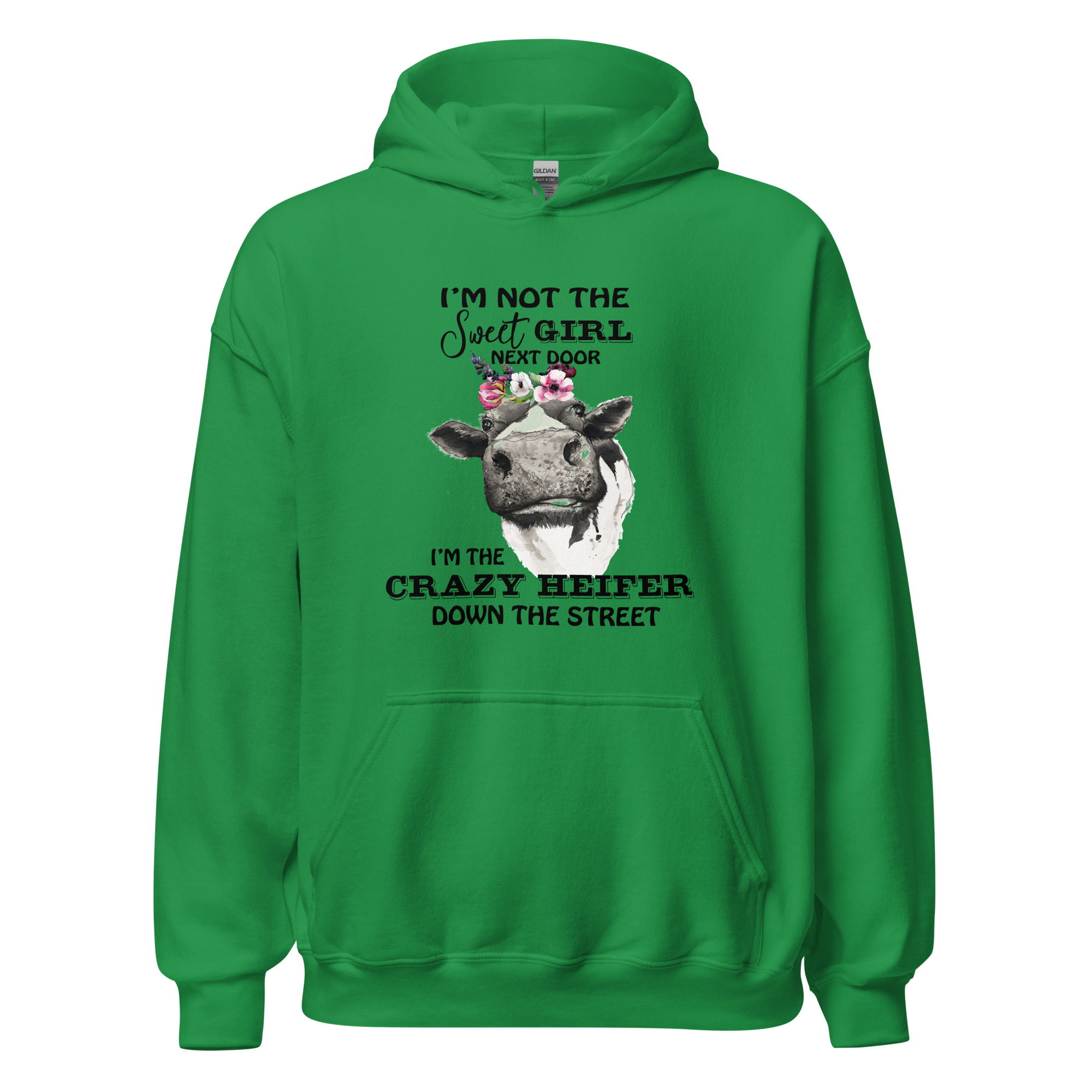 I'm Not The Sweet Girl Next Door. I'm The Crazy Heifer Down The Street Unisex Hoodie Unisex Hoodie - Image 4