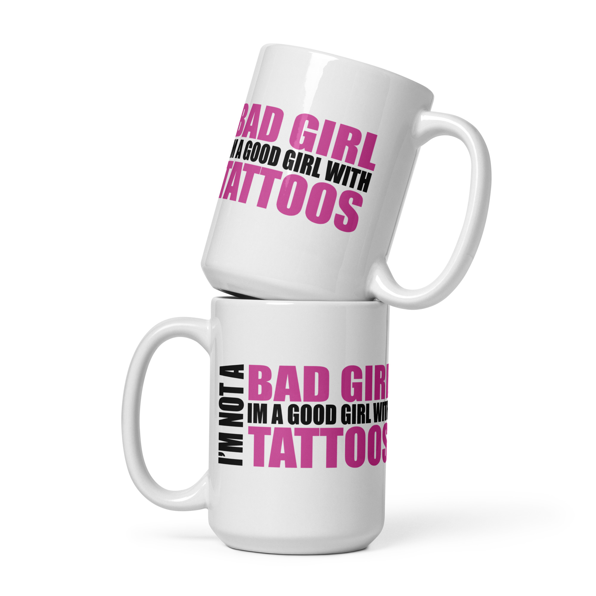 I'm Not A Bad Girl - White Glossy Mug